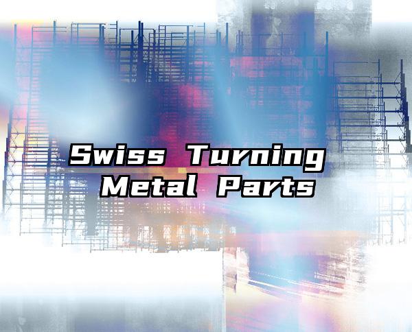 Swiss Turning Metal Parts